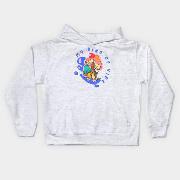 My kind of vibe Kids Hoodie by gronly